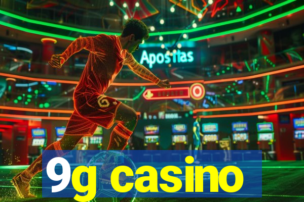 9g casino